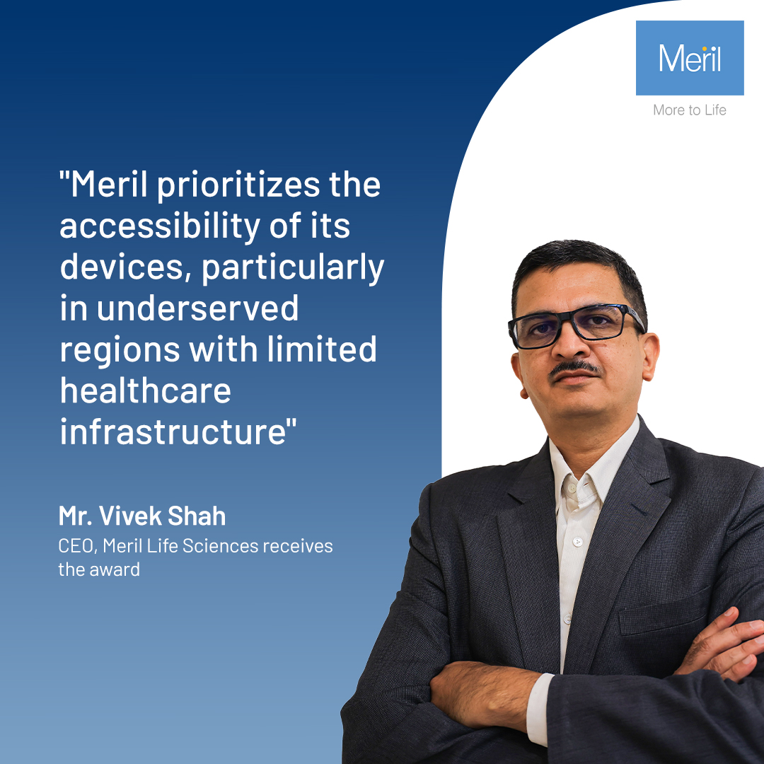 Mr. Vivek Shah received the award as Meril was named among India’s Top 10 InVitro Diagnostics Manufacturers for 2024.