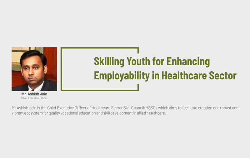 Skilling Youth For Enhancing Employability in Healthcare Sector